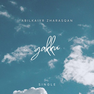 Обложка для Abilkaiyr Zharasqan - Gakku