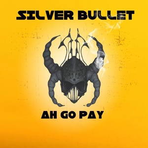 Обложка для Silver Bullet - Ah Go Pay