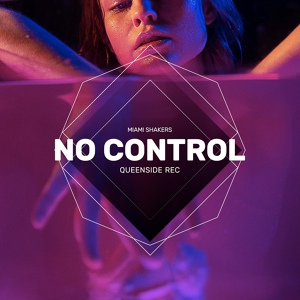 Обложка для Miami Shakers - No Control