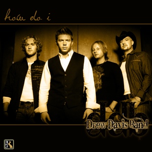 Обложка для Drew Davis Band - How Do I