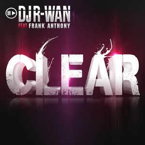 Обложка для DJ R-Wan feat. Frank Anthony - Clear (PrimeMusic.ru)