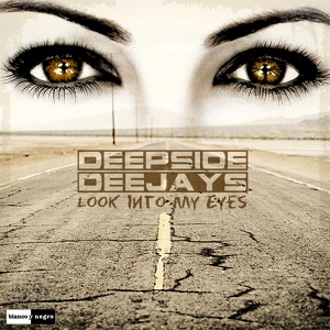 Обложка для Deepside Deejays - Look into My Eyes