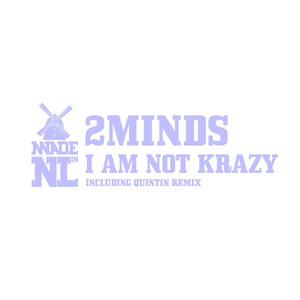 Обложка для 2MINDS - I Am Not Krazy