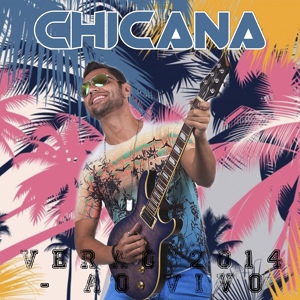 Обложка для Chicana - Meu Ex Amor / Entre Tapas & Beijos / Fogo & Paixão / Ainda Ontem Chorei de Saudades