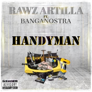 Обложка для Rawz Artilla feat. Banganostra - Handy Man