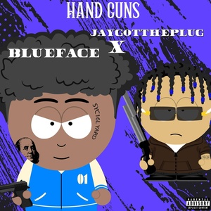 Обложка для Jaygottheplug feat. blueface - Hand Guns