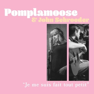 Обложка для Pomplamoose - Je Me Suis Fait Tout Petit