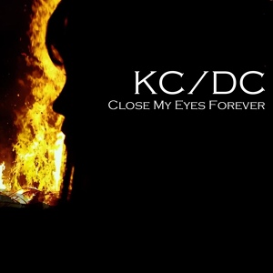 Обложка для KC/DC - Close My Eyes Forever