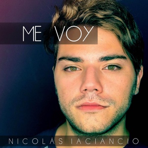 Обложка для Nicolás Iaciancio - Me Voy