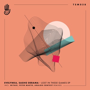 Обложка для Evelynka & Sasho Derama - Lost In These Games (Miyagi Remix) @easylisteninghouse
