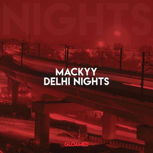 Обложка для Mackyy - Delhi Nights