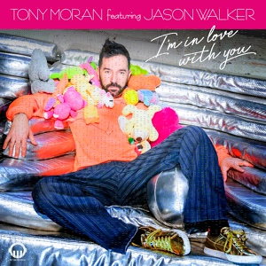 Обложка для Tony Moran feat. Jason Walker - I'm in Love with You