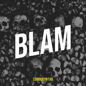 Обложка для LDNbabyJ61xx - Blam