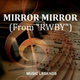 Обложка для Music Legends - Mirror Mirror (From "RWBY")