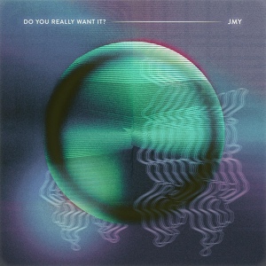 Обложка для JMY - Do You Really Want It?