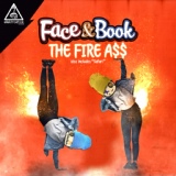 Обложка для Face & Book - The Fire A$$