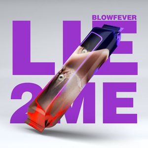 Обложка для Blow Fever - Lie to Me
