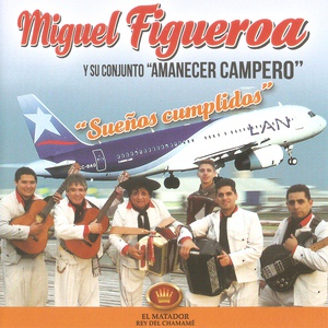 Обложка для Miguel Figueroa y su Conjunto "Amanecer Campero" - Chinita