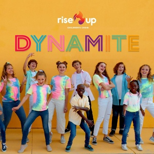 Обложка для Rise Up Children's Choir - Dynamite