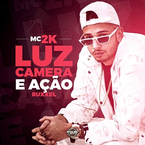Обложка для MC 2k - Luz, Câmera e Ação