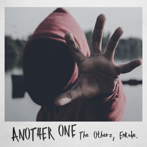 Обложка для The Otherz, Enkode - Another One