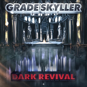 Обложка для Grade Skyller - Dark Revival