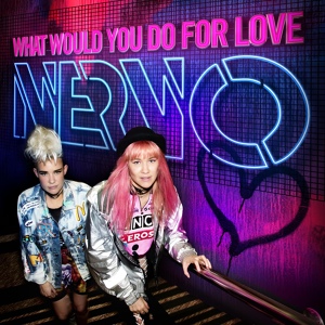 Обложка для NERVO - What Would You Do for Love