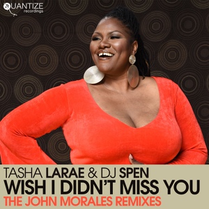 Обложка для Tasha LaRae, DJ Spen - Wish I Didn't Miss You