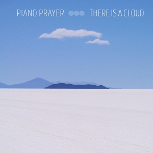 Обложка для Piano Prayer - There Is a Cloud