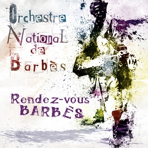 Обложка для Orchestre National de Barbès - Jarahtini - Marhba - Jibouhali