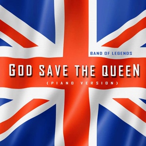 Обложка для Band Of Legends - God Save the Queen