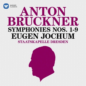 Обложка для Staatskapelle Dresden, Eugen Jochum - Bruckner: Symphony No. 1 in C Minor: II. Adagio (1877 Linz Version)
