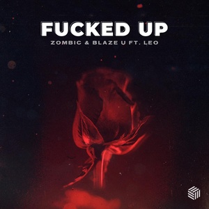 Обложка для Zombic & Blaze U - Fucked Up (feat. Leo)