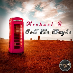 Обложка для Michael B. - Call Me Maybe