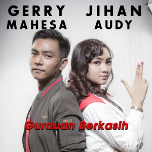 Обложка для Jihan Audy feat. Gerry Mahesa - Gurauan Berkasih