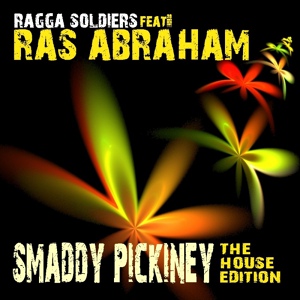 Обложка для Ragga Soldiers feat. Ras Abraham - Smaddy Pickiney