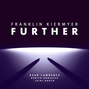 Обложка для Franklin Kiermyer feat. Azar Lawrence, Juini Booth, Benito Gonzalez - Between Joy and Consequence