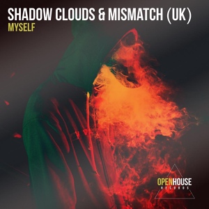 Обложка для Shadow Clouds, Mismatch (UK) - Myself