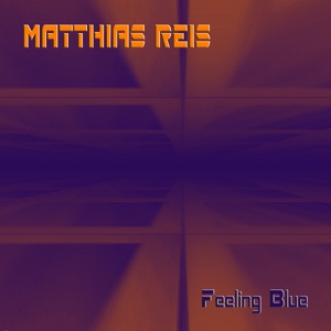 Обложка для Matthias Reis - Feeling Blue