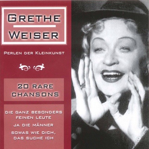 Обложка для Grethe Weiser - Sowas Schönes machst Du nie mit mir