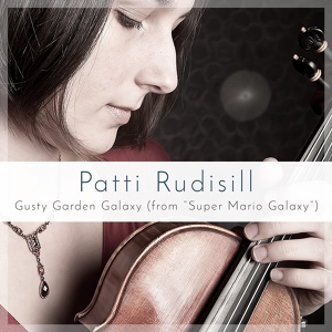 Обложка для Patti Rudisill - Gusty Garden Galaxy (From "Super Mario Galaxy")