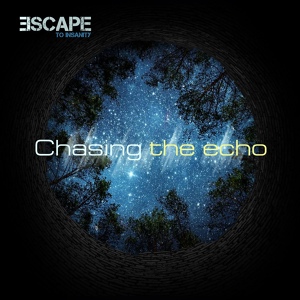 Обложка для Escape to insanity - Chasing the Echo