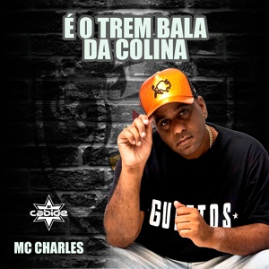 Обложка для Dj Cabide, Mc Charles - É o Trem Bala da Colina