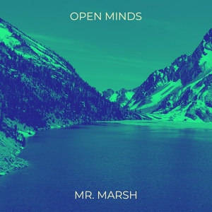 Обложка для MR. MARSH - Open Minds