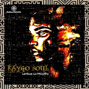 Обложка для Kaygo Soul - Lentswe La Mosotho