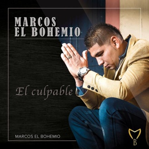 Обложка для Marcos El Bohemio - El Culpable