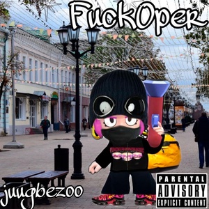 Обложка для juugbezoo - FuckOper