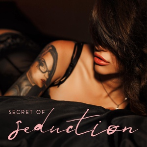 Обложка для Sexy Chillout Music Specialists, Erotic Zone of Sexual Chillout Music, Todays Hits - Secret of Seduction