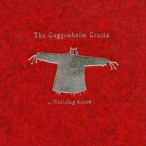 Обложка для The Guggenheim Grotto - I Think I Love You