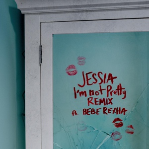 Обложка для JESSIA feat. Bebe Rexha - I'm not Pretty
